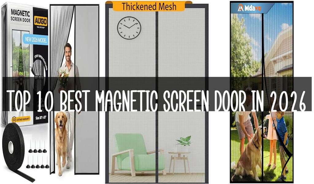Top 10 Best Magnetic Screen Door in 2026