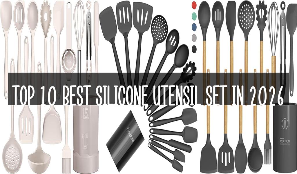 Top 10 Best Silicone Utensil Set in 2026