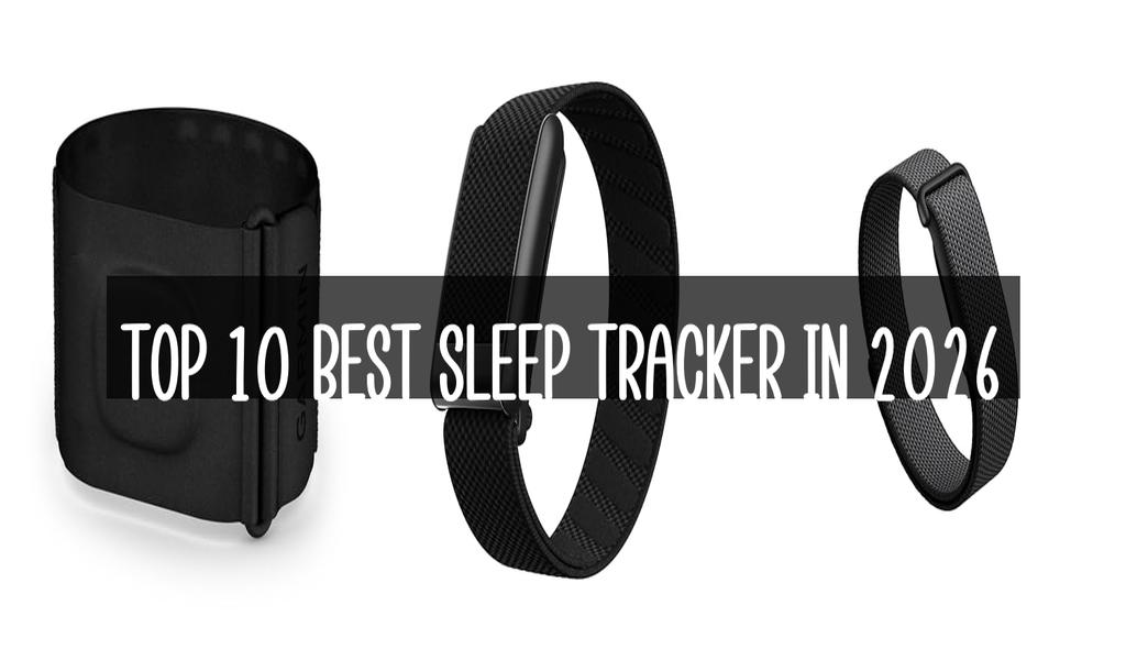 Top 10 Best Sleep Tracker in 2026