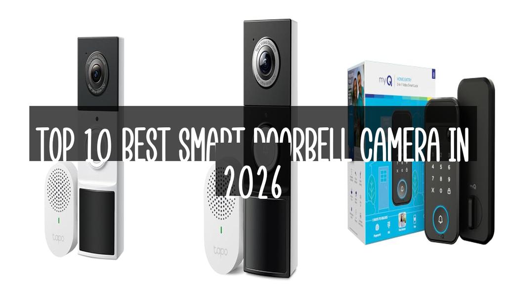Top 10 Best Smart Doorbell Camera in 2026