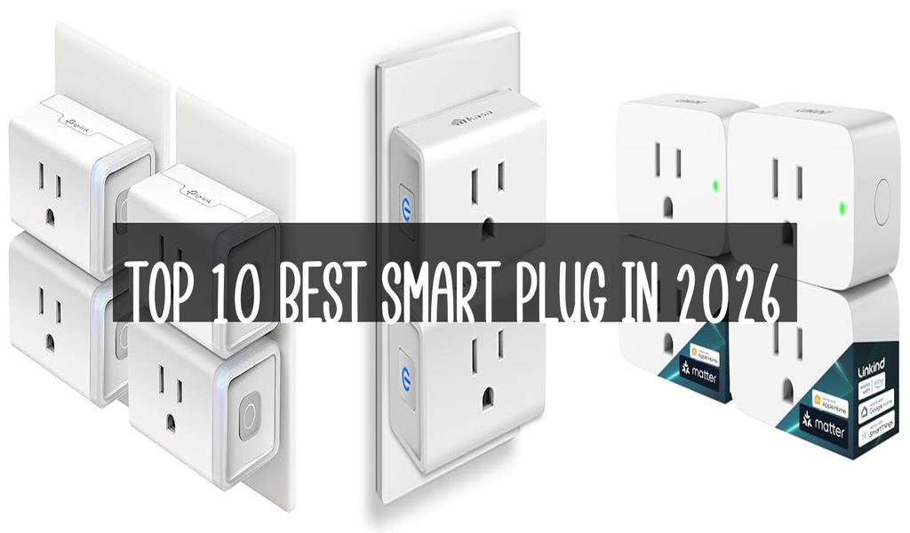 Top 10 Best Smart Plug in 2026