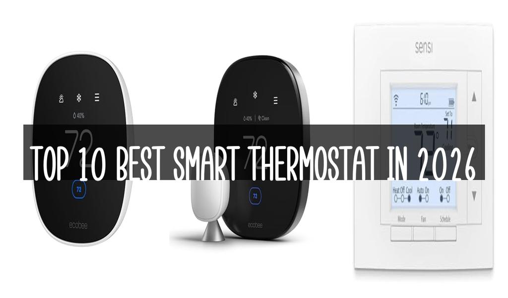 Top 10 Best Smart Thermostat in 2026