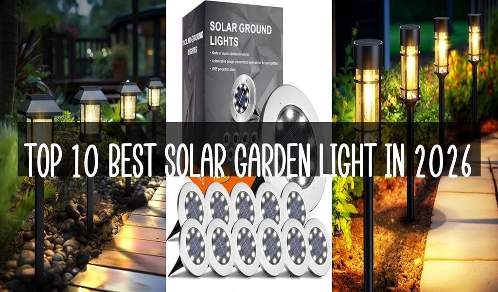 Top 10 Best Solar Garden Light in 2026