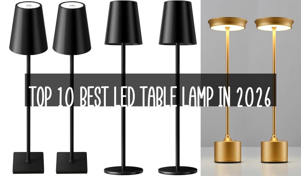 Top 10 Best Led Table Lamp in 2026