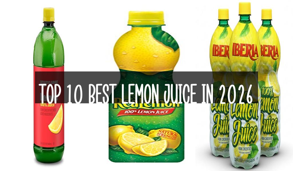 Top 10 Best Lemon Juice in 2026